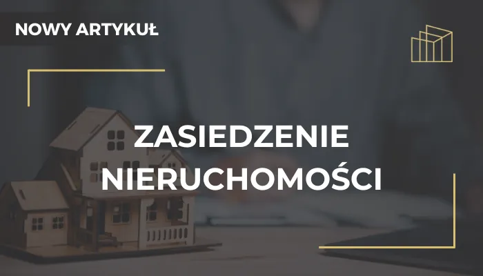 Zdjęcie Jak załatwić zasiedzenie nieruchomości i uniknąć kłopotów prawnych