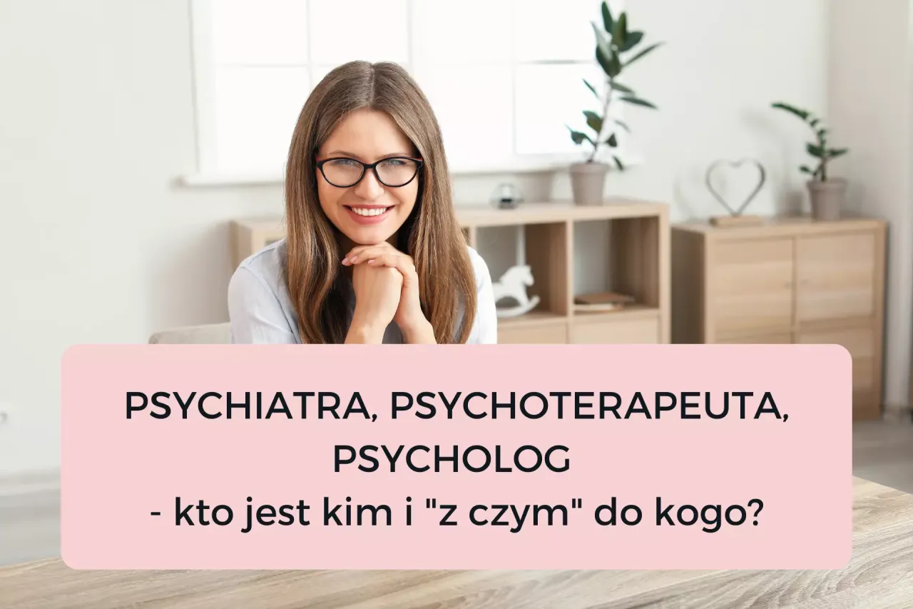specjaliści zdrowia psychicznego psychiatra psycholog psychoterapeuta
