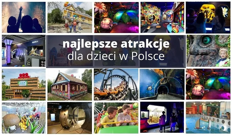 Polska atrakcje dla dzieci rodzinne