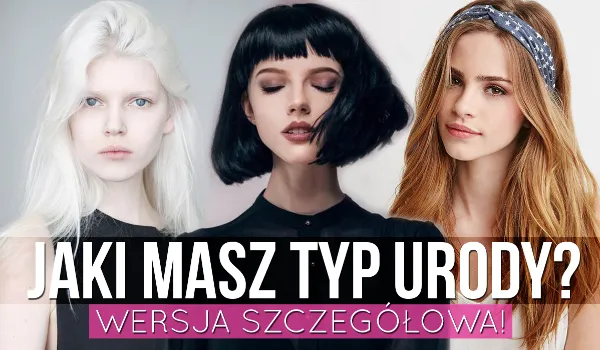 Zdjęcie Jak określić jaki masz typ urody i uniknąć błędów w makijażu