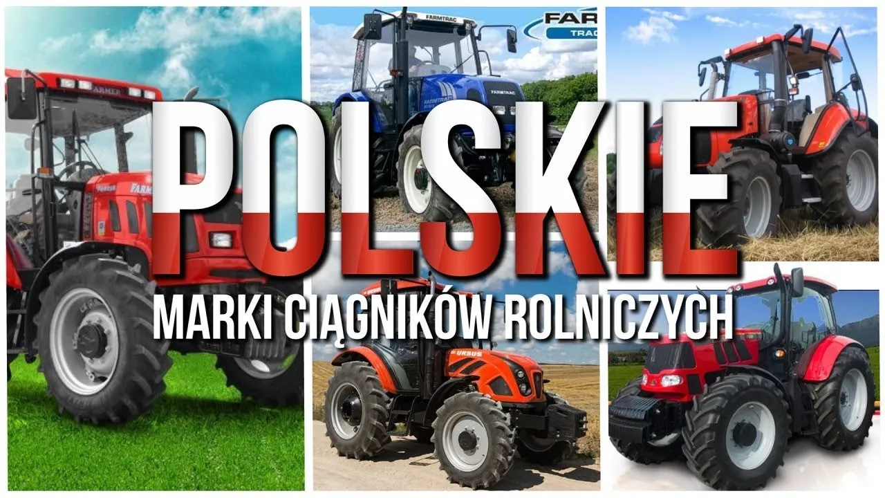 popularne marki ciągnik&oacute;w rolniczych w Polsce
