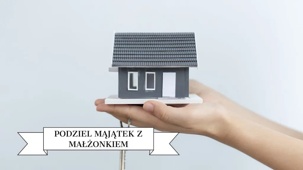 Wycena nieruchomości do podziału majątku