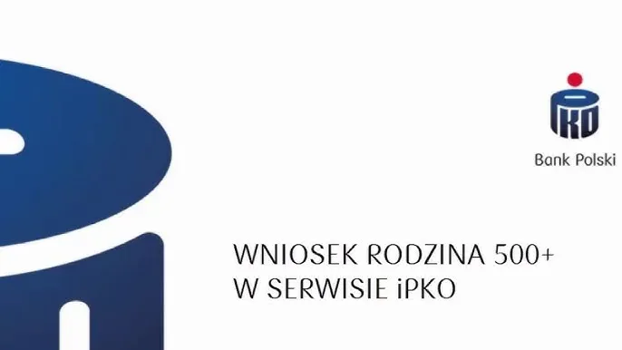 Zdjęcie Jak złożyć wniosek 500 plus przez iPKO bez zbędnych problemów
