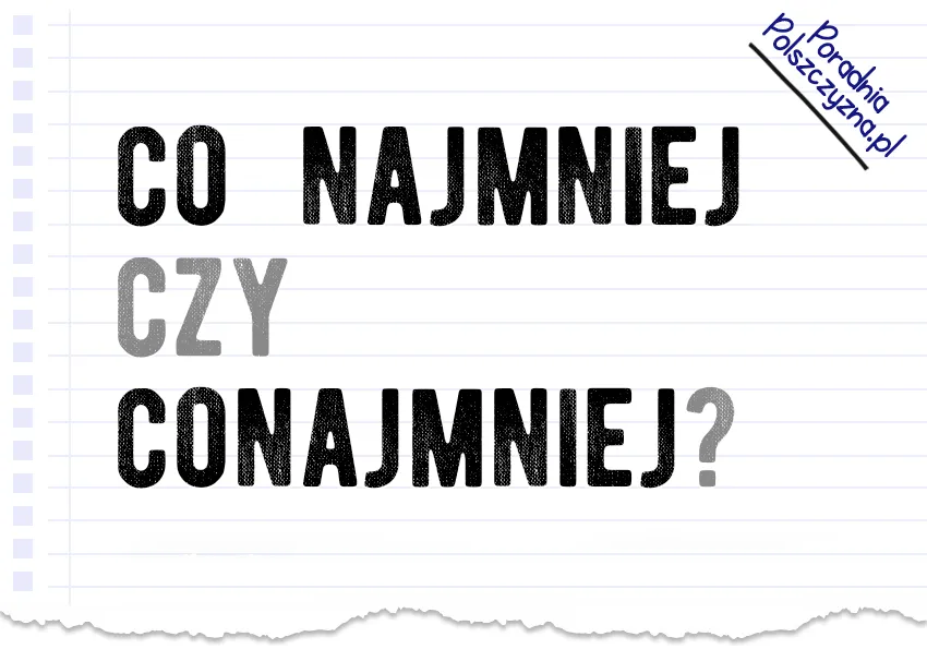 Zdjęcie Jak się pisze conajmniej? Oto najczęstsze błędy ortograficzne