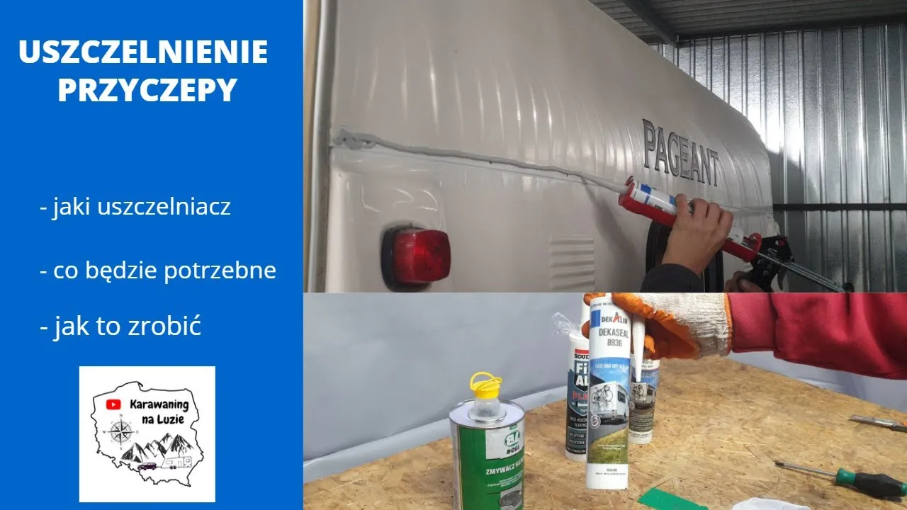 Zdjęcie Skuteczne sposoby na uszczelnienie przyczepy kempingowej i uniknięcie przecieków
