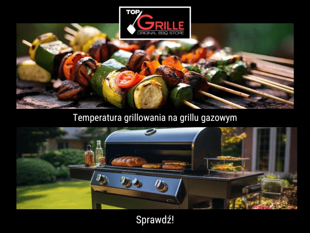 Zdjęcie Temperatura grillowania na grillu gazowym: jak uniknąć niedopiekania potraw