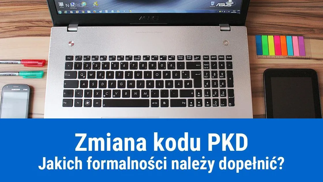 Zdjęcie Jak zmienić PKD firmy i uniknąć problemów z działalnością gospodarczą