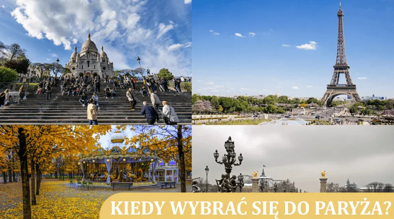 Zdjęcie Paryż kiedy jechać: najlepsze miesiące na niezapomnianą podróż