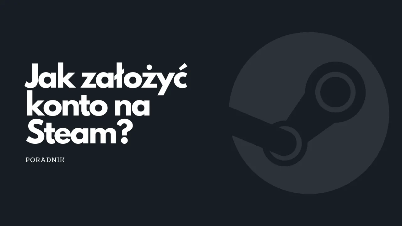 Zdjęcie Załóż konto Steam na telefonie w 6 prostych krokach - kompletny poradnik
