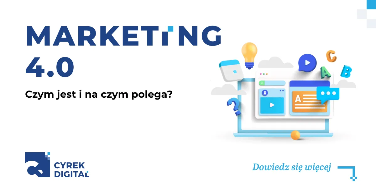 Zdjęcie Marketing 4.0 co to - Kluczowe zasady i znaczenie w marketingu