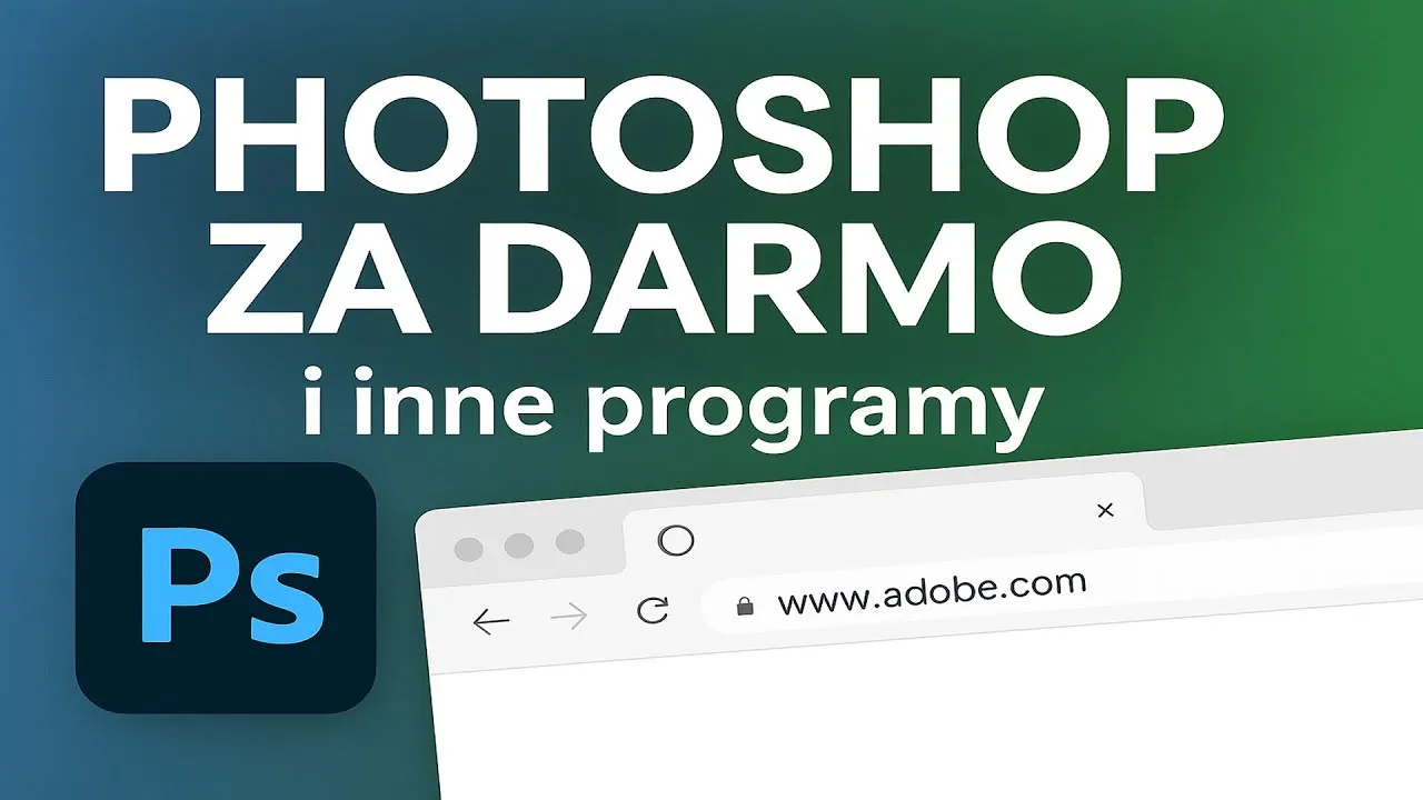Zdjęcie Jak pobrać photoshopa za darmo i uniknąć ukrytych kosztów