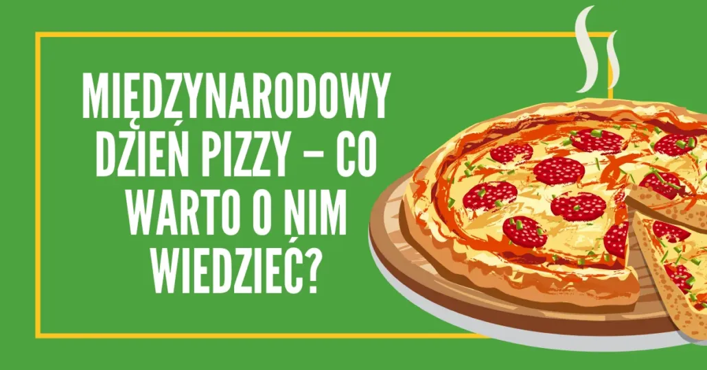 Zdjęcie Pizza Day: Jak świętować i ciekawostki o ulubionym daniu