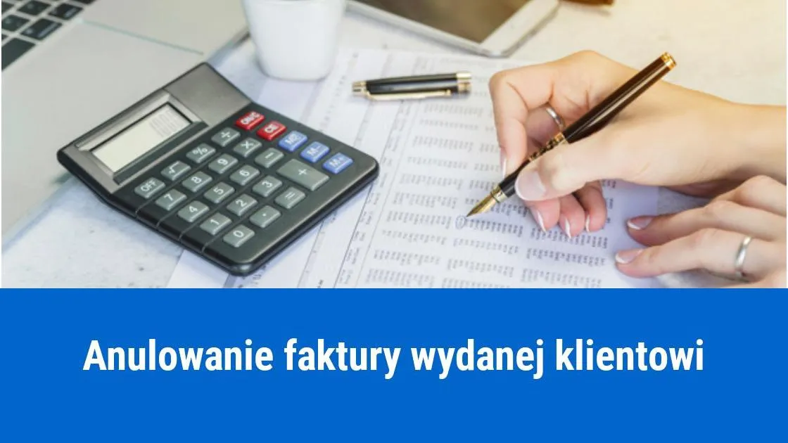Zdjęcie Czy można anulować fakturę? Poznaj zasady i wyjątki anulowania