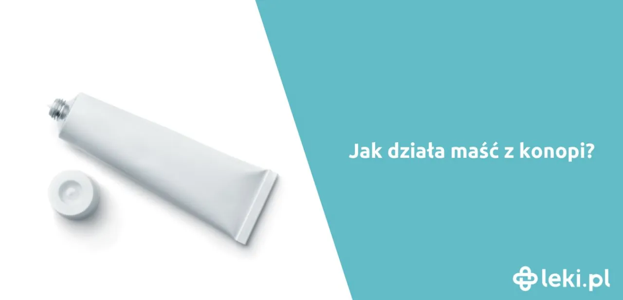 Zdjęcie Maść z konopi na co pomaga - ulga w bólu i stanach zapalnych