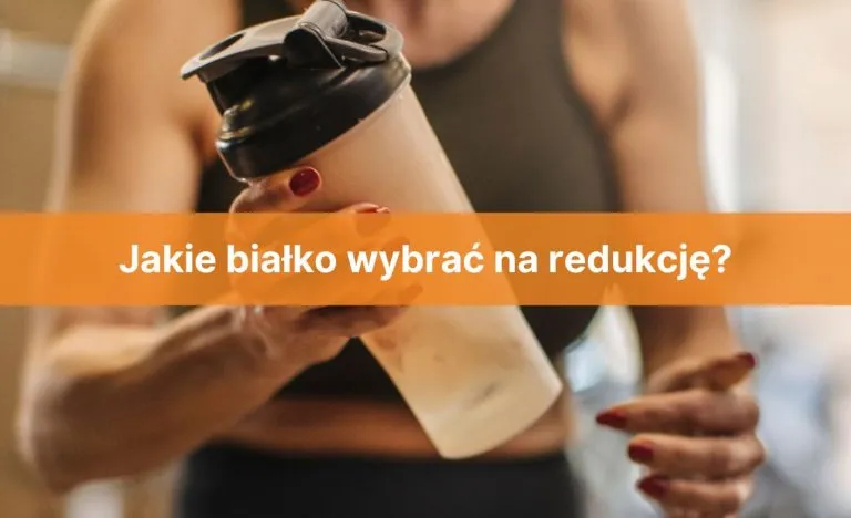 Zdjęcie Jakie białko wybrać na redukcję? Top 5 najskuteczniejszych opcji