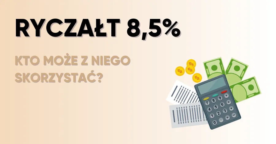 Zdjęcie Ryczałt 8.5 dla kogo? Sprawdź, czy Twoja działalność się kwalifikuje