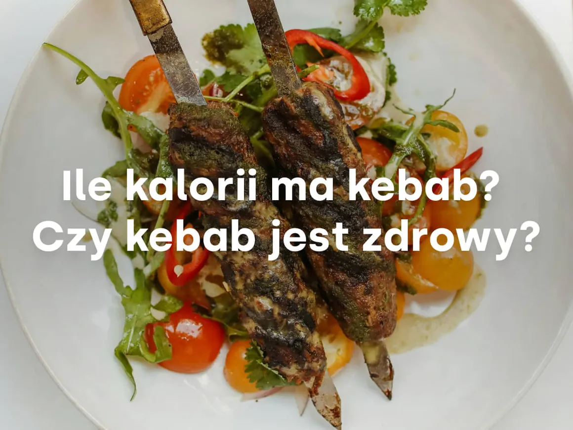 Zdjęcie Ile kalorii ma kebab z baraniny? Zaskakujące wartości odżywcze!