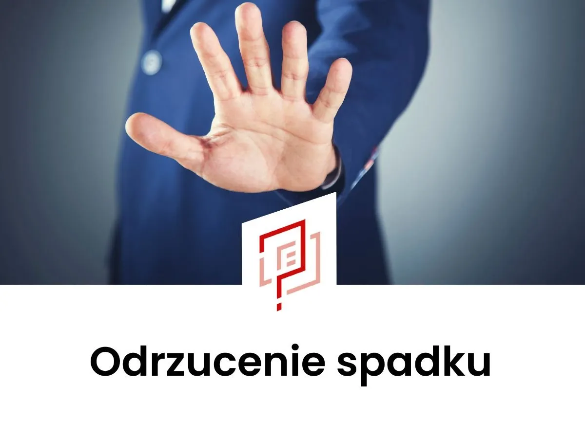 Zdjęcie Ile trwa odrzucenie spadku u notariusza? Szybko i bez problemów