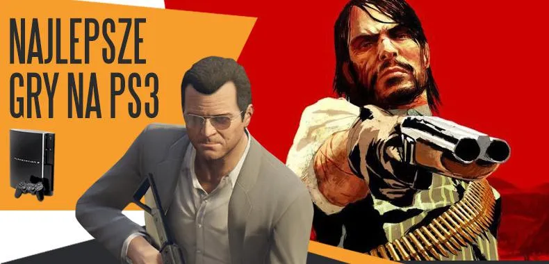 Zdjęcie Najlepsze Gry Na PlayStation 3 - Kultowa Kolekcja Hitów, Które Musisz Poznać