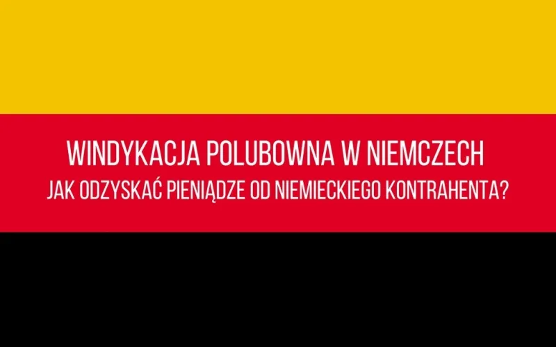 Zdjęcie Jak wygląda windykacja w Niemczech? Kluczowe etapy i wyzwania