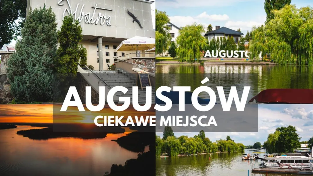 Zdjęcie Najlepsze atrakcje w Augustowie, które musisz zobaczyć podczas wizyty