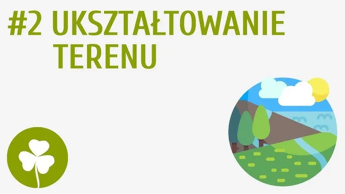 Zdjęcie Co to są formy terenu? Odkryj ich różnorodność i znaczenie