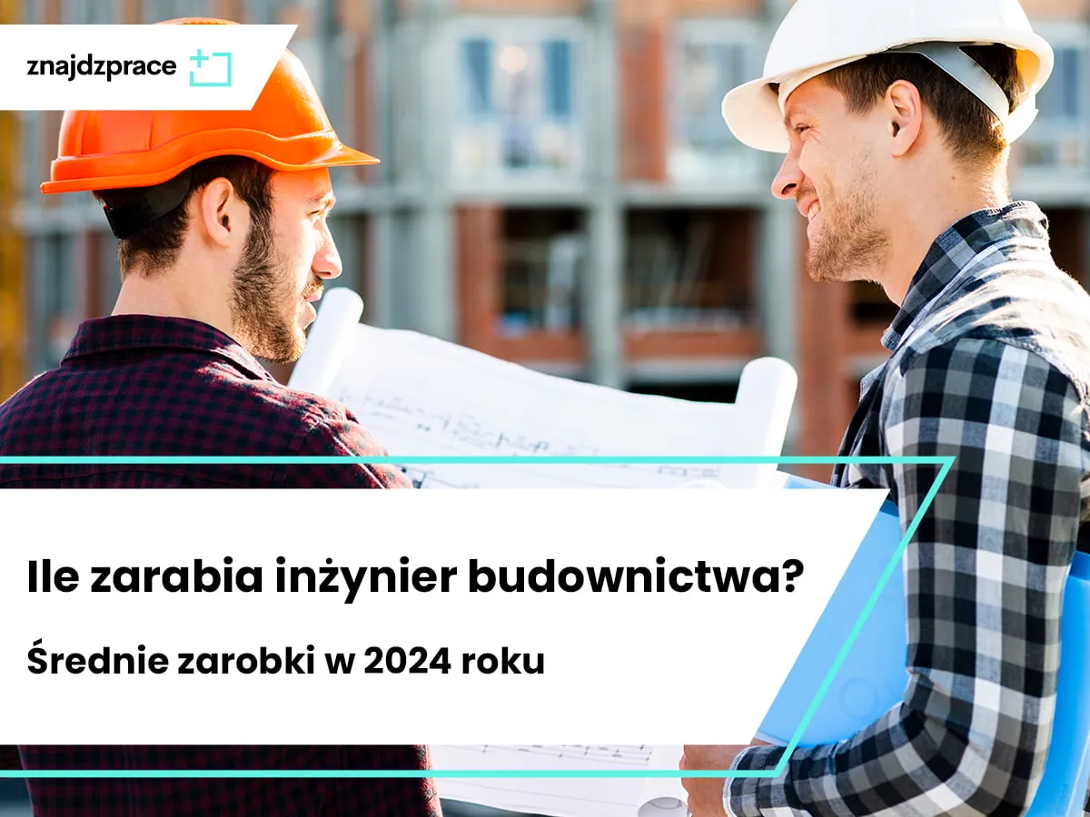 Zdjęcie Ile zarabia inżynier budowlany? Zaskakujące fakty o wynagrodzeniach w Polsce