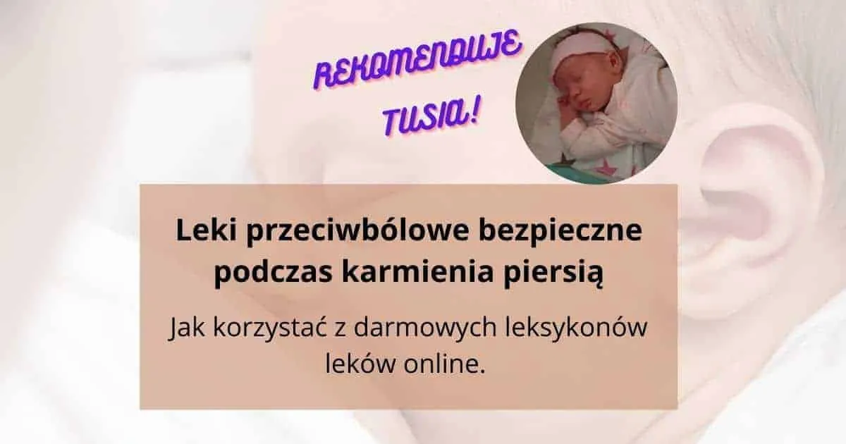 Zdjęcie Bezpieczne leki przeciwbólowe podczas karmienia piersią. Uważaj na ryzyko!
