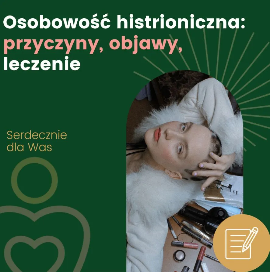 Zdjęcie Objawy osobowości histrionicznej – jak rozpoznać i zrozumieć to zaburzenie