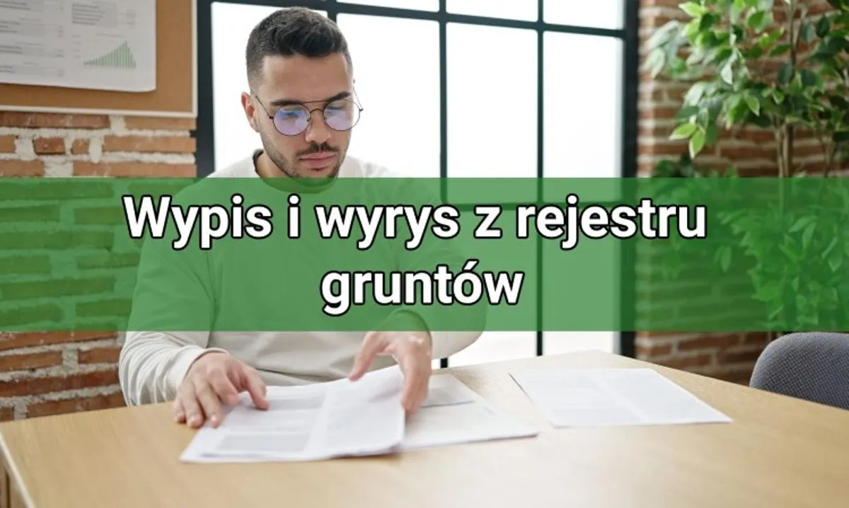 Zdjęcie Wyrys z rejestru gruntów – co to jest i dlaczego jest ważny?