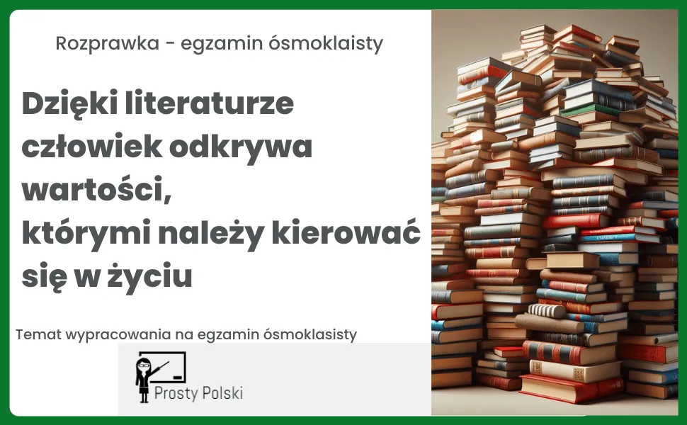 Zdjęcie Czego uczy nas literatura? Kluczowe lekcje i wartości w rozprawce