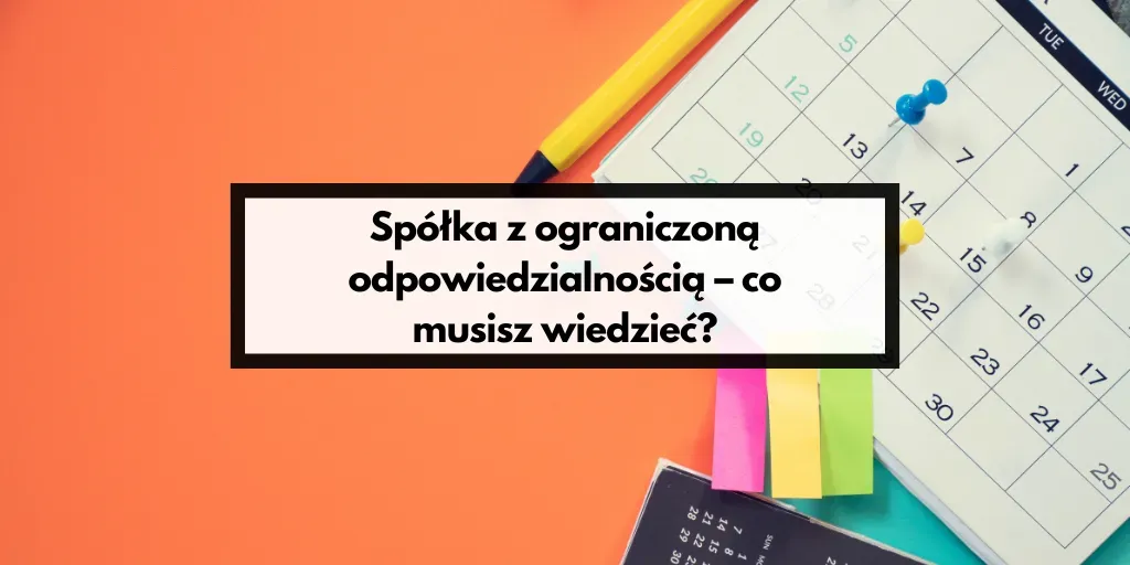 Zdjęcie Jak działa spółka z o.o.? Kluczowe informacje o jej funkcjonowaniu