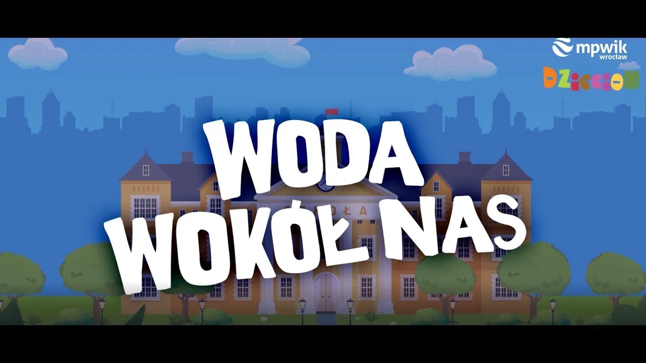 Zdjęcie Film edukacyjny o wodzie dla dzieci - odkryj niezwykły świat wody