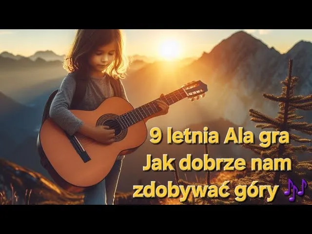 Zdjęcie Jak dobrze nam zdobywać góry podkład muzyczny do karaoke i występów