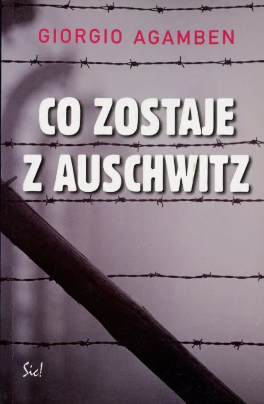 Zdjęcie Agamben i jego wizja: Co zostaje z Auschwitz w kontekście godności