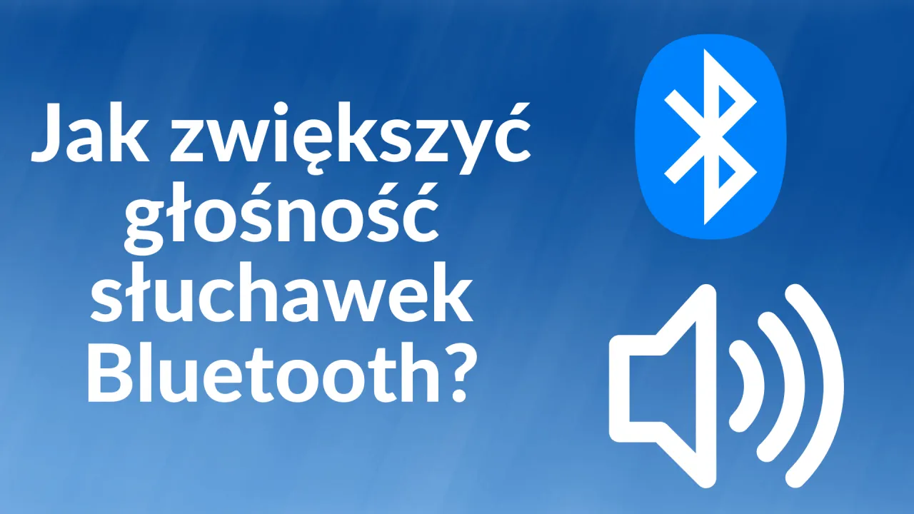 Zdjęcie Jak podgłośnić słuchawkę Bluetooth i cieszyć się lepszym dźwiękiem