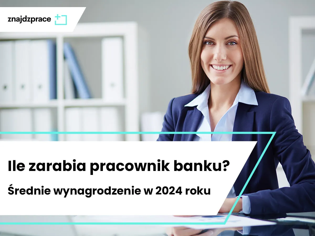 Zdjęcie Zarobki w banku: poznaj wynagrodzenia na wszystkich stanowiskach