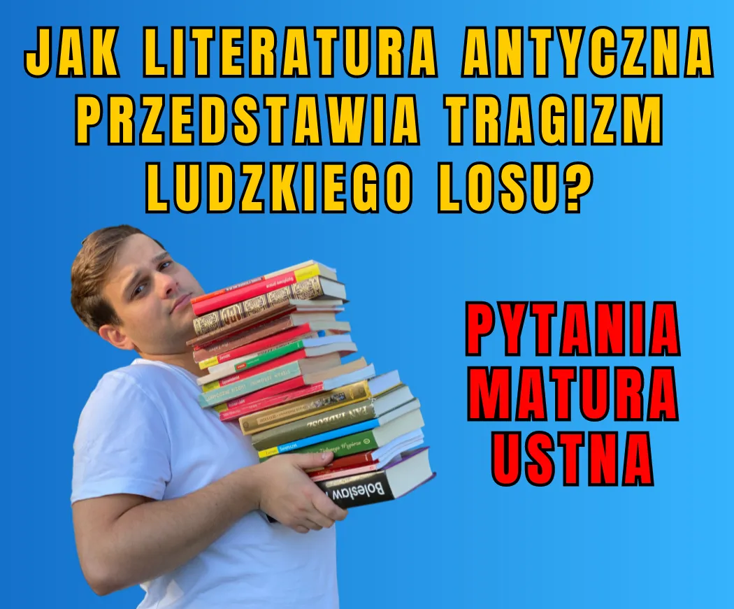 Zdjęcie Jak literatura antyczna przedstawia tragizm ludzkiego losu w życiu