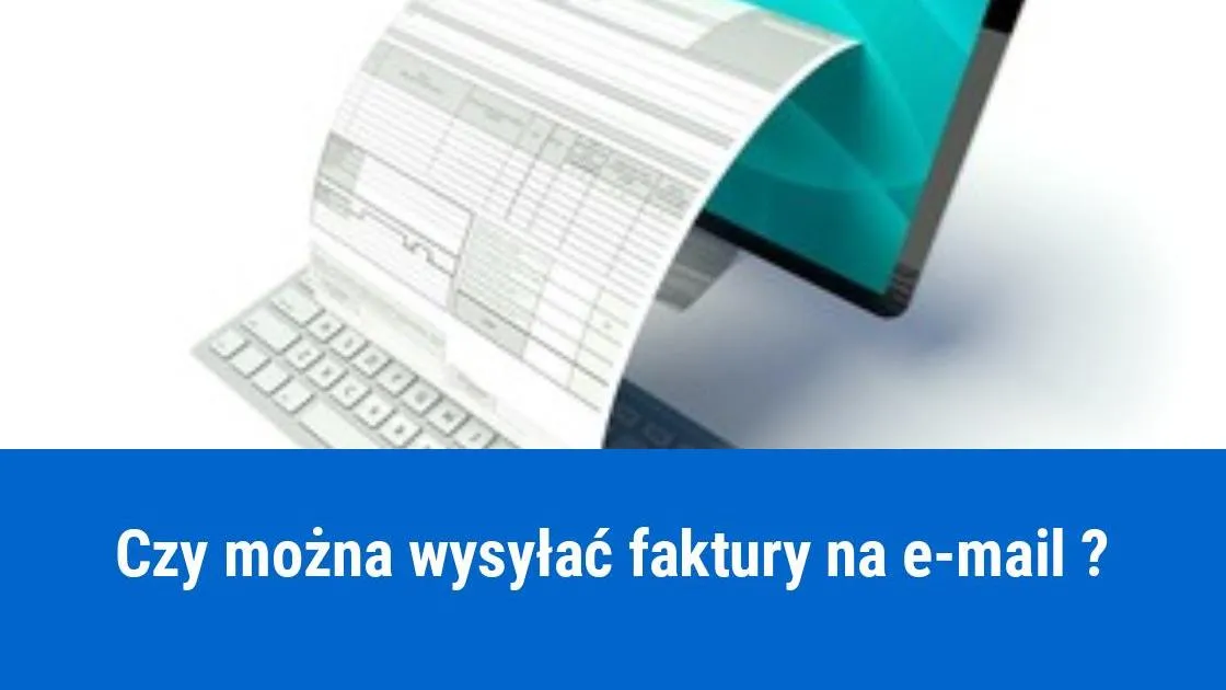 Zdjęcie Czy faktura przesłana mailem jest ważna? Poznaj prawne aspekty
