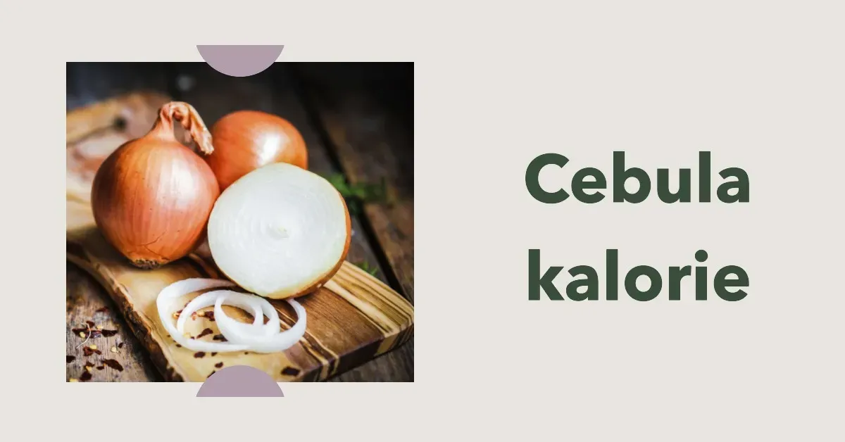 Zdjęcie Ile kcal ma cebula? Zaskakujące wartości kaloryczne i zdrowotne korzyści