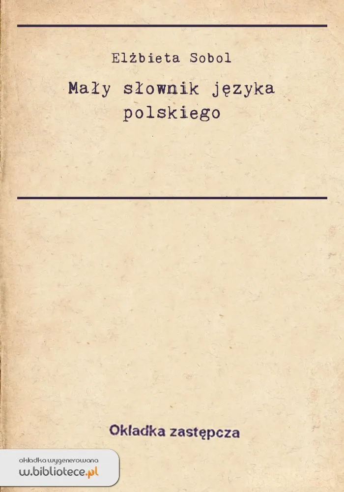 Zdjęcie Mały słownik języka polskiego - historia, edycje i gdzie kupić