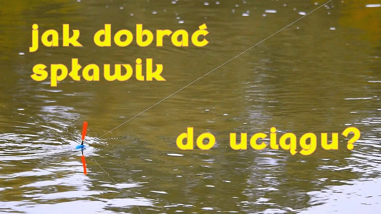 Zdjęcie Jak dobrać ciężar spławika na rzekę, aby nie stracić ryby