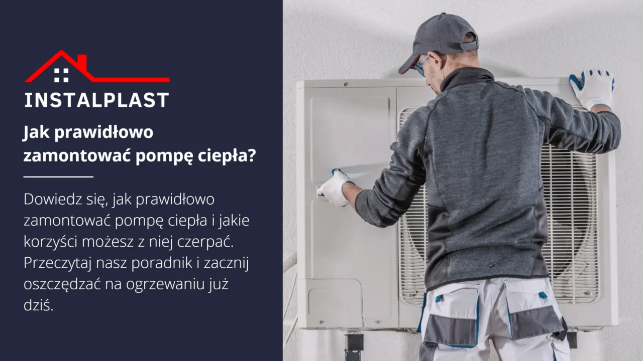 Zdjęcie Jak zamontować pompę ciepła krok po kroku – uniknij błędów i oszczędź czas