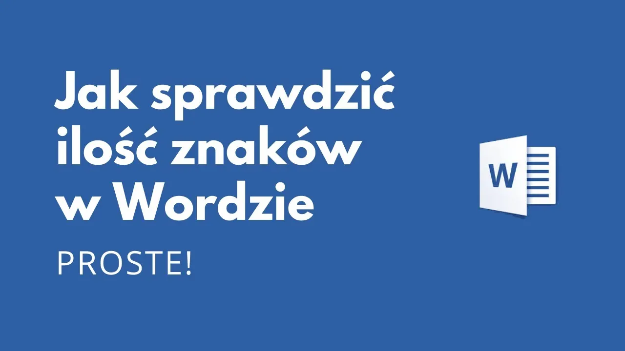 Zdjęcie Jak sprawdzić w Wordzie ilość znaków i uniknąć nieporozumień w tekście