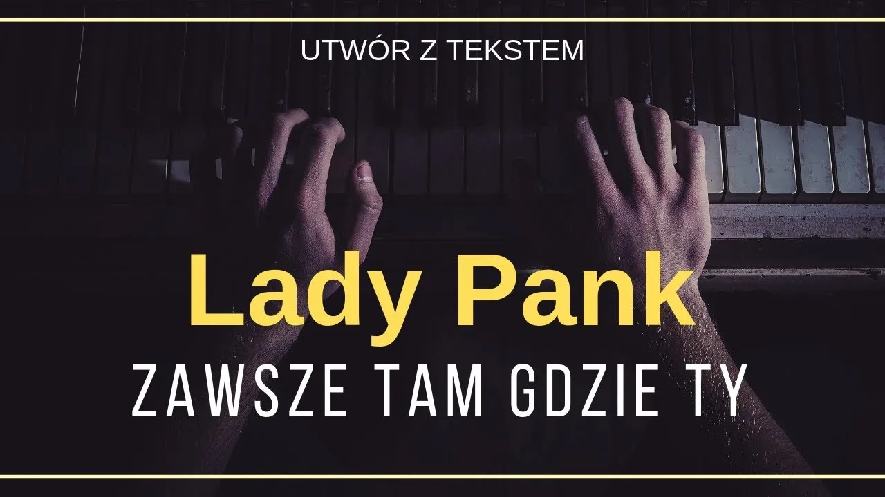 Zdjęcie Tekst piosenki zawsze tam gdzie ty – odkryj emocje i znaczenie utworu