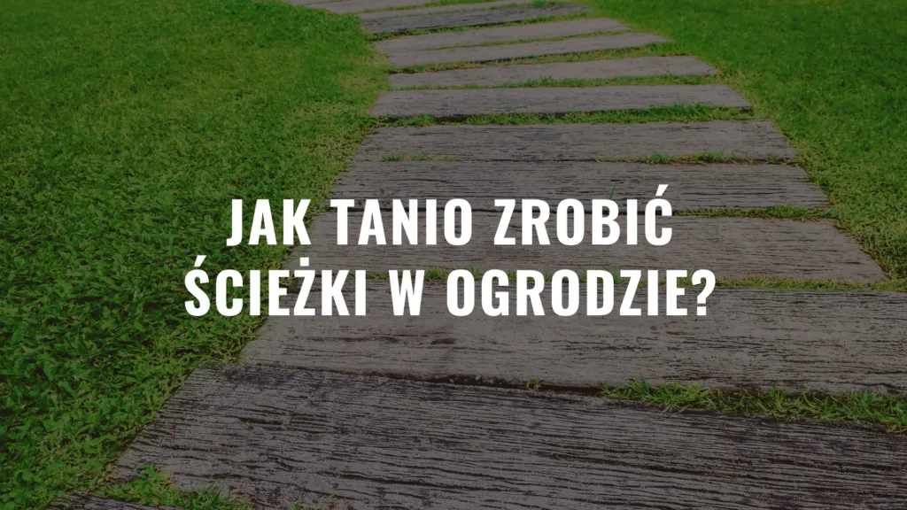 Zdjęcie Z czego zrobić chodnik ogrodowy? Najlepsze materiały i porady