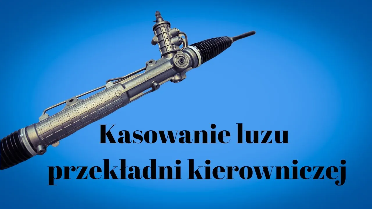 Zdjęcie Jak zlikwidować luz na maglownicy i poprawić bezpieczeństwo jazdy