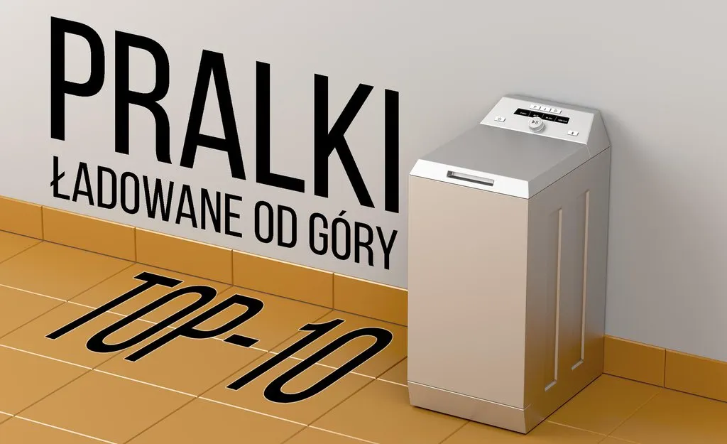 Zdjęcie Jakie pralki ładowane od góry wybrać? Najlepsze opcje w Euro AGD