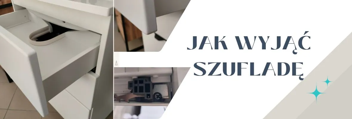Zdjęcie Jak wyjąć szufladę z szafki łazienkowej Cersanit - krok po kroku i bez problemów