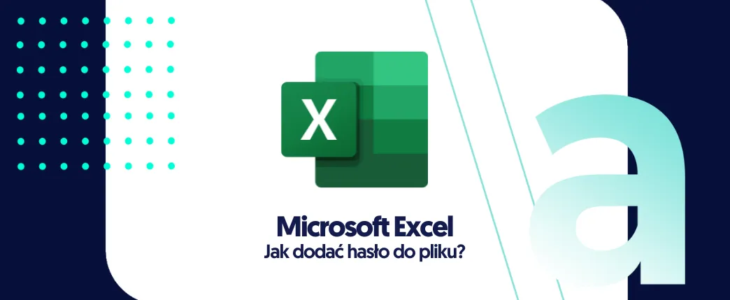 Zdjęcie Jak zabezpieczyć Excel hasłem, aby chronić swoje dane przed utratą